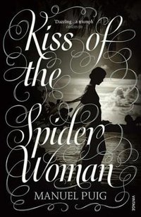 Kiss of the Spider Woman (Arena Books) (Vintage 1998)