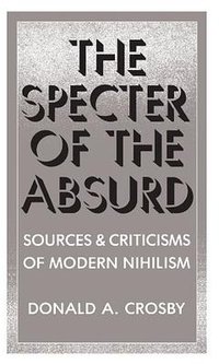 The Specter of the Absurd (State University of New York Press 1988)