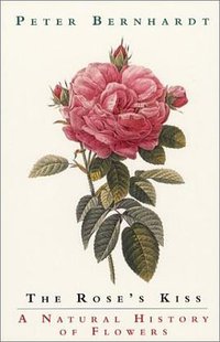 The Rose's Kiss (University Of Chicago Press 2002)