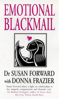 Emotional Blackmail (Bantam Books (Transworld Publishers a division of the Random House Group) 1998)