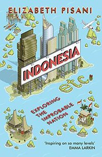 Indonesia, Etc. (Granta 2015)