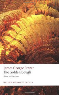 The Golden Bough (Oxford University Press 2009)