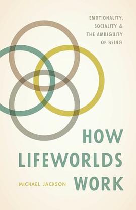 How Lifeworlds Work