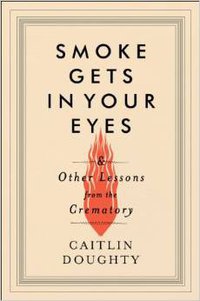 Smoke Gets in Your Eyes (W. W. Norton & Company 2014)