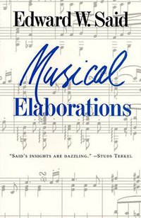 Musical Elaborations (Columbia University Press 1993)