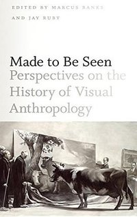 Made to be Seen (University of Chicago Press 2011)