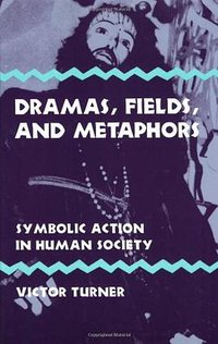 Dramas, Fields, and Metaphors (Cornell University Press 1975)