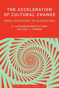The Acceleration of Cultural Change (The MIT Press 2017)