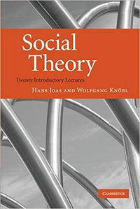 Social Theory (Cambridge University Press 2009)