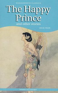 The Happy Prince & Other Stories (Wordsworth 1999)