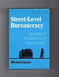 Street-Level Bureaucracy (Russell Sage Foundation 1980)