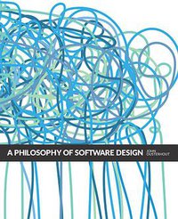 A Philosophy of Software Design, 2nd Edition (Yaknyam Press 2021)