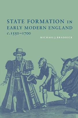 State Formation in Early Modern England, c.1550-1700