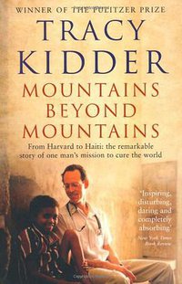 Mountains Beyond Mountains (Profile Books(GB) 2011)