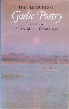 The Pleasures of Gaelic Poetry