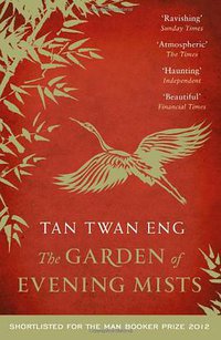The Garden of Evening Mists (Canongate Books Ltd 2013)
