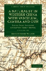 A Naturalist in Western China with Vasculum, Camera and Gun 2 Volume Set