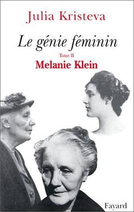 Le Génie féminin. Tome II. Mélanie Klein