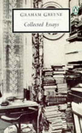 Graham Greene: Collected Essays