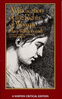 A VINDICATION OF THE RIGHTS OF WOMAN (W. W. Norton & Company 1988)