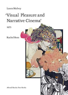 Laura Mulvey: Visual Pleasure and Narrative Cinema