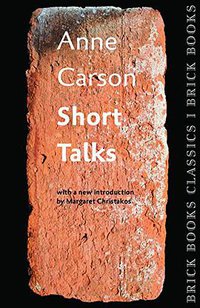 Short Talks (Brick Books 2015)