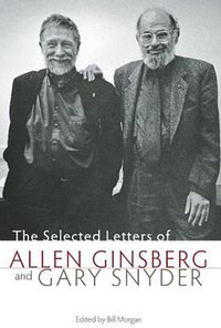 The Selected Letters of Allen Ginsberg and Gary Snyder
