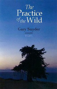 The Practice of the Wild (Counterpoint 2010)