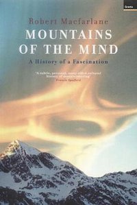 Mountains of the Mind (Granta Books 2003)