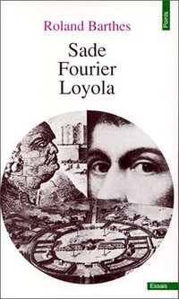 Sade, Fourier, Loyola (门槛出版社 1980)