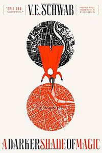 A Darker Shade of Magic (Tor Books 2015)