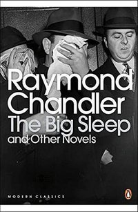 The Big Sleep and Other Novels (Penguin Classics 2000)