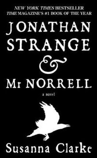 Jonathan Strange & Mr Norrell (Tor Books 2006)