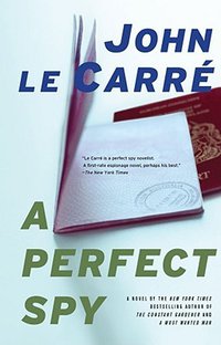 A Perfect Spy (Scribner Book Company 2002)