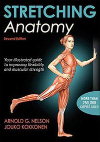 Stretching Anatomy-2nd Edition (Human Kinetics(ADVANTAGE) (Consignment) 2013)