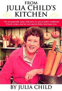 From Julia Child's Kitchen