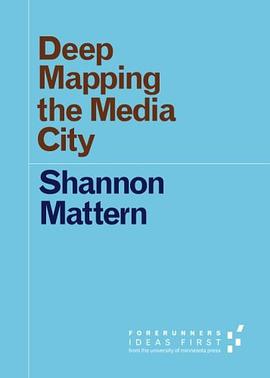 Deep Mapping the Media City (Forerunners
