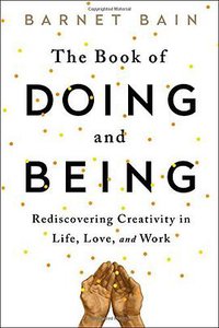 The Book of Doing and Being (Atria Books 2015)