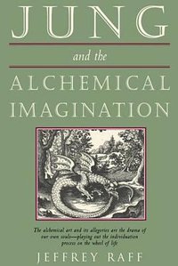 Jung and the Alchemical Imagination (Jung on the Hudson Book Series) (Nicolas-Hays 2000)