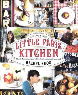 The Little Paris Kitchen Classic French Recipes with a Fresh and Fun Approach