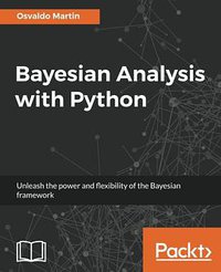 Bayesian Analysis with Python (Packt Publishing 2016)
