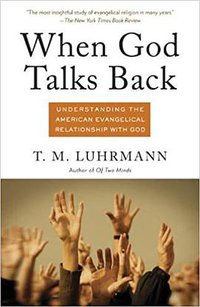 When God Talks Back (Knopf Publishing Group 2012)