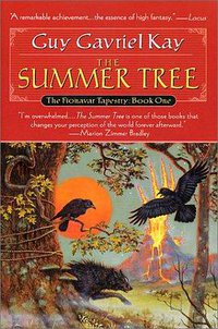 The Summer Tree (The Fionavar Tapestry, Book 1) (Roc 2001)