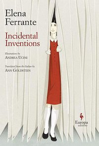 Incidental Inventions (Europa Editions 2019)