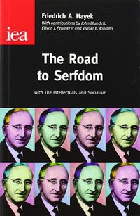 The Road to Serfdom (Institute Of Economic Affairs 2005)