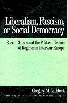 Liberalism, Fascism, or Social Democracy