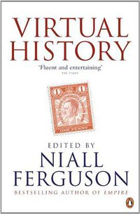 Virtual History (Penguin Books 2011)