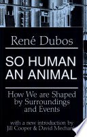 So Human an Animal