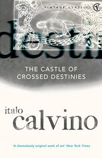 The Castle of Crossed Destinies (Vintage Classics 1997)