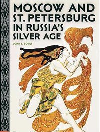Moscow and St. Petersburg in Russia's Silver Age